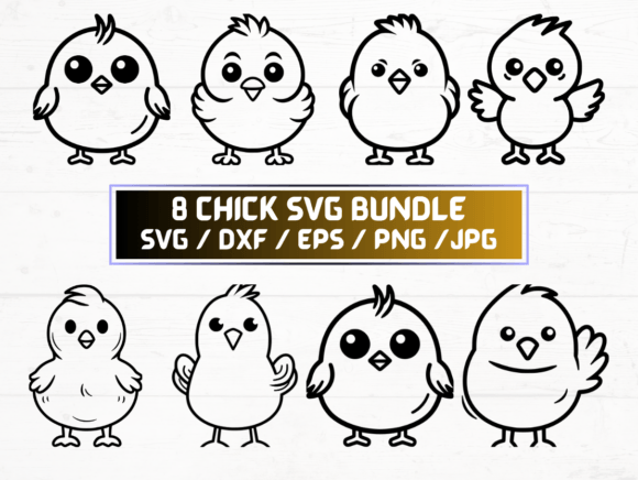 8 Chick SVG, DXF, EPS, JPG, PNG Graphics for Crafts
